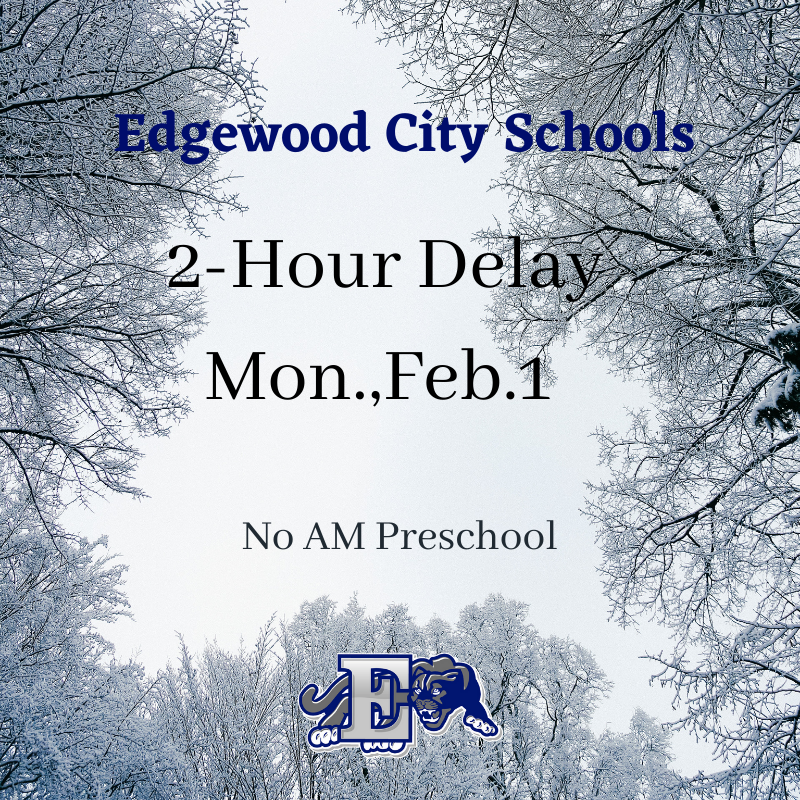 Edgewood Schools 2-Hour Delay Monday, Feb.1