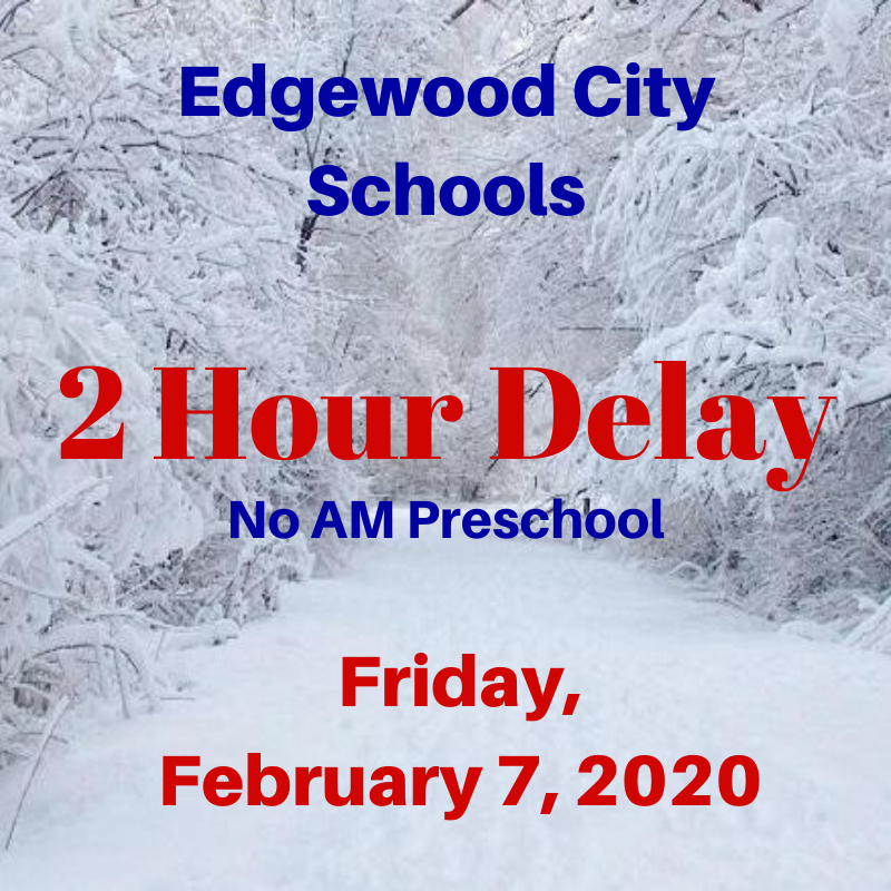 Schools On 2 Hour Delay Today February 7 Edgewood City Schools schools-on-2-hour-delay-today-february-7-edgewood-city-schools