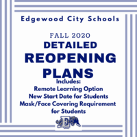 Edgewood's Reopening Plan for Fall 2020 (including Important Changes regarding Students Wearing Masks/Face Coverings, Change to Start Date for Students, and Details on Remote Learning Option)