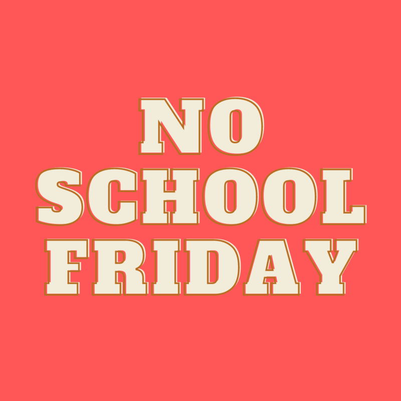 No School Friday