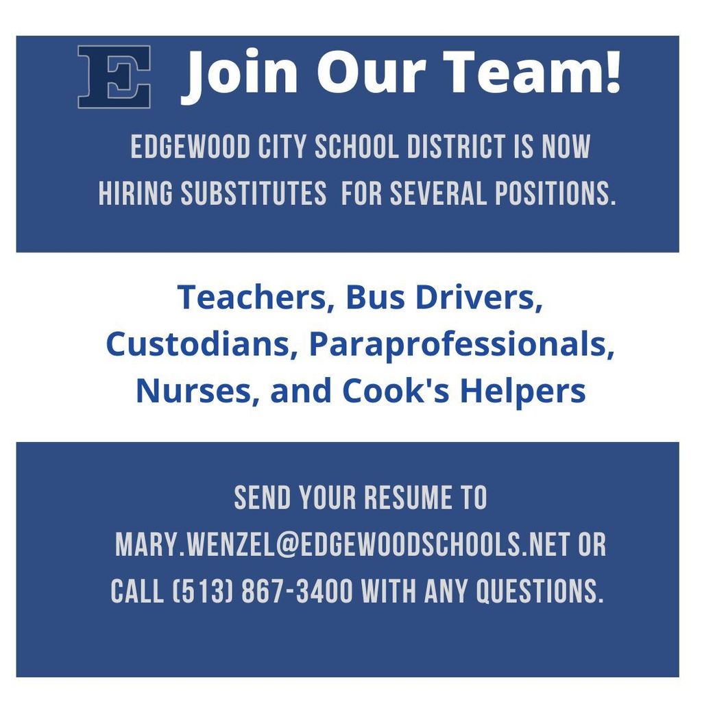 Edgewood is hiring substitutes for teachers, bus drivers, paraprifesionals, nurses, and cook's helper send resume to Mary.wenzel@edgewoodschools.net